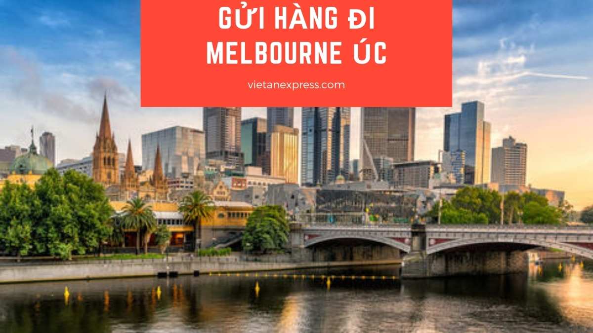 Gửi hàng Đi Sydney (Úc) Gửi hàng đi Melbourne Úc