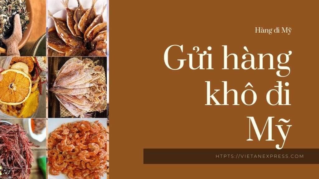 Gửi hàng khô đi Mỹ tại Viet An Express