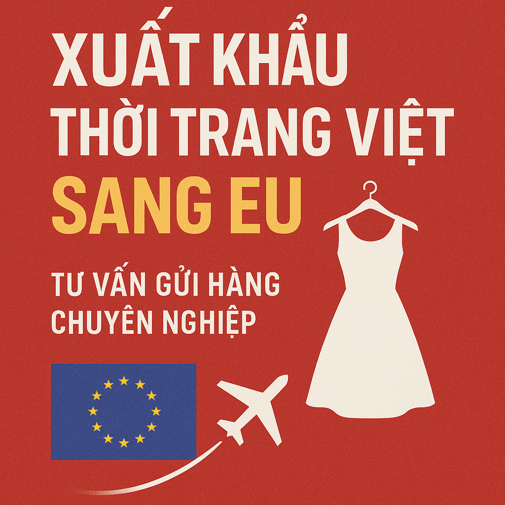 Xuất khẩu thời trang Việt Nam sang EU cùng Việt An Express